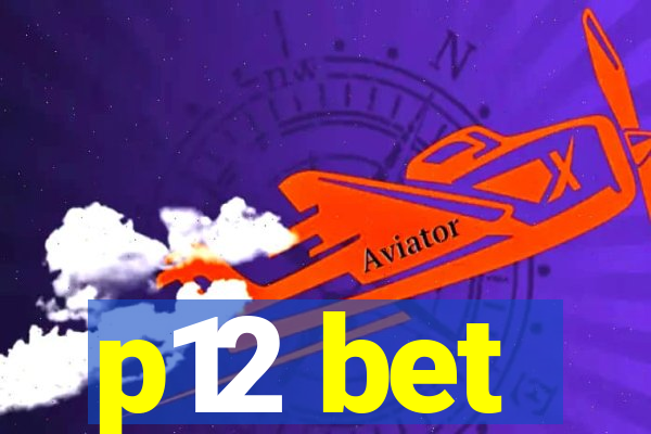 p12 bet